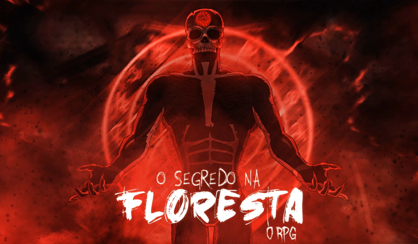 Thumbnail banhada em cores intensas de vermelho e preto. No centro, há uma criatura humanoide aterrorizante e sem pele, com a musculatura exposta, um crânio no lugar do rosto e um símbolo em espiral na testa. Ela está de braços abertos diante de um anel de luz vermelha. Na base, o título "O Segredo na Floresta O RPG".